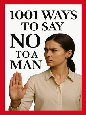 cover image of 1001 Ways to Say No to a Man